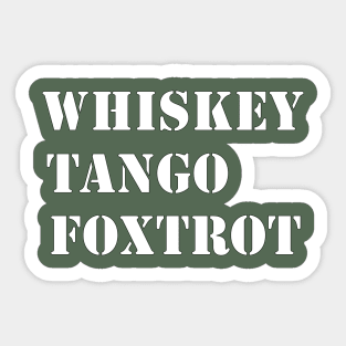 Whiskey Tango Foxtrot Sticker